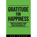 Gratitude for Happiness: How to Exercise Your Gratitude Muscles