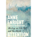 Attention: Writing on Life, Art, and the World