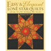 Easy & Elegant Lone Star Quilts: All the Wow Without the Work!