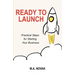 Ready to Launch: Practical Steps for Starting Your Business