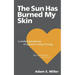 The Sun Has Burned My Skin: A Modest Paraphrase of Solomon's Song of Songs