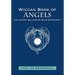 Wiccan Book of Angels: The Ancient Religion of White Witchcraft