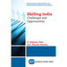 Skilling India: Challenges and Opportunities