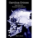 Carolina Crimes: Case Files of a Forensic Photographer