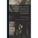 History of the 112Th Regiment of Illinois Volunteer Infantry: In the Great War of the Rebellion. 1862-1865