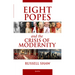 Eight Popes and the Crisis of Modernity