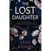 THE LOST DAUGHTER an absolutely gripping mystery thriller that will take your breath away
