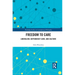 Freedom to Care: Liberalism, Dependency Care, and Culture