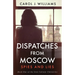 Dispatches from Moscow: Spies and Lies