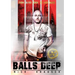 Balls Deep: From Jilted Lover To Lady Killer