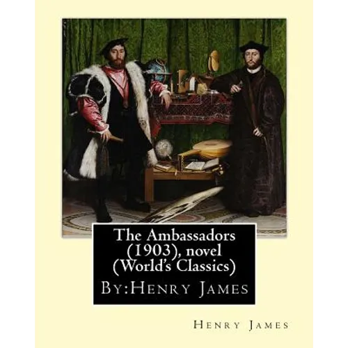 The Ambassadors (1903), By: Henry James, novel (World's Classics)