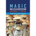 Magic Mushroom Grower's Guide Simple Steps to Bulk Cultivation