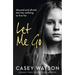 Let Me Go: Abused and Afraid, She Has Nothing to Live for