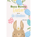 The Busy Bunny Easter with Mr. Chunkers