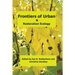 Frontiers of Urban & Restoration Ecology: Essays in urban and restoration ecology dedicated to the memory of Oliver Gilbert