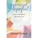Ridiculously Hopeful: A Story of Bold Faith and Hope During a Crisis