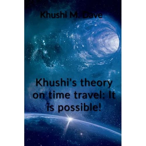 Khushi's theory on time travel