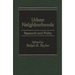 Urban Neighborhoods: Research and Policy