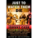 Just To Watch Them Die: Crime Fiction Inspired By the Songs of Johnny Cash