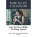 Mother of the Groom: How To Give A Killer Wedding Speech