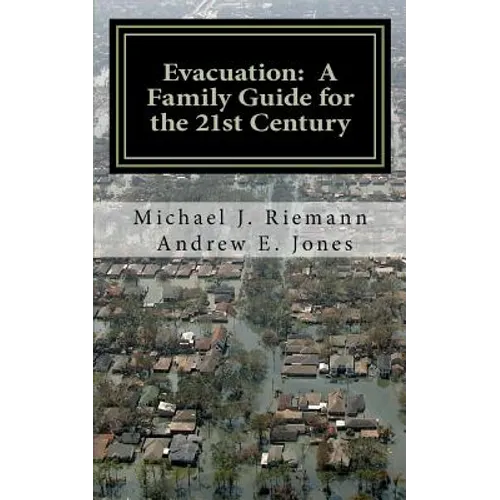 Evacuation: A Family Guide to the 21st Century