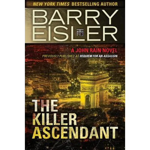 The Killer Ascendant: A John Rain Novel