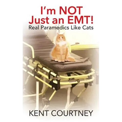 I'm NOT Just an EMT! Real Paramedics Like Cats