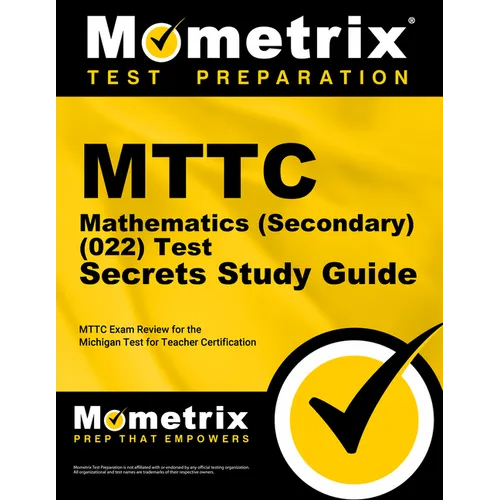MTTC Mathematics (Secondary) (22) Test Secrets Study Guide: MTTC Exam Review for the Michigan Test for Teacher Certification