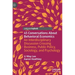 45 Conversations about Behavioral Economics: An Interdisciplinary Discussion Crossing Business, Public Policy, Sociology, and Psychology
