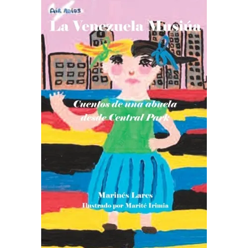 La Venezuela Musiúa: Cuentos de una abuela desde Central Park