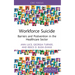 Workforce Suicide: Barriers and Postvention in the Healthcare Sector