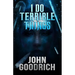 I Do Terrible Things