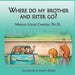 Where Do My Brother and Sister Go?: A story for the youngest children in blended famlies and stepfamilies