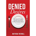 Denied Desires