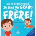 J'ai Un Grand Travail. Je Suis Un Grand Frère!: Un Livre D'Affirmations Positives Sur L'Arrivée D'Un Petit Frère ou D'Une Petite Soeur (2 à 4 Ans)