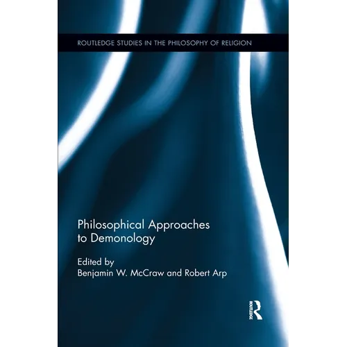Philosophical Approaches to Demonology