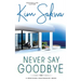 Never Say Goodbye: A Contemporary Romance With A Time Travel Twist