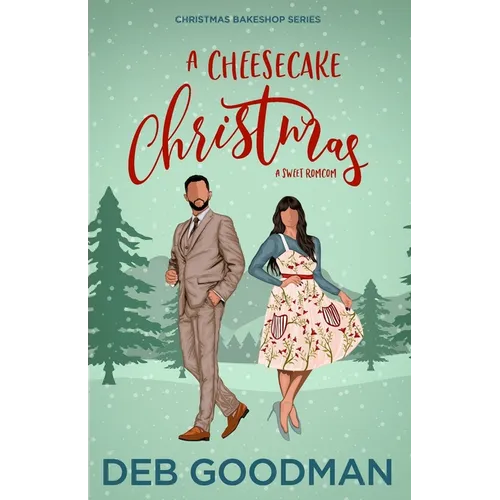 A Cheesecake Christmas: A Sweet RomCom - Paperback