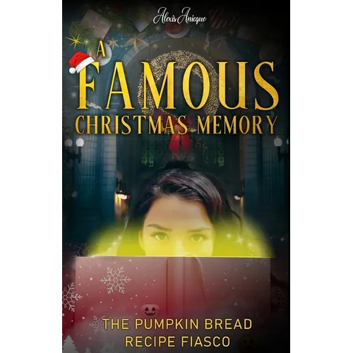 A Famous Christmas Memory; The Pumpkin Bread Recipe Fiasco