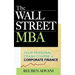 The Wall Street MBA: Your Personal Crash Course in Corporate Finance
