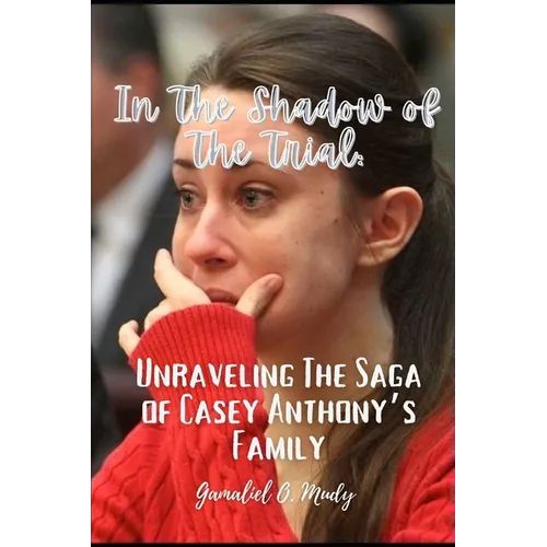 Unraveling the Casey Anthony's Family Saga: In the Shadow of the trial: Recent developments in Casey Anthony family story