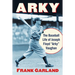 Arky: The Baseball Life of Joseph Floyd "Arky" Vaughan