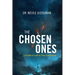 The Chosen Ones: An Addicts Guide to Their True Purpose