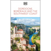 DK Dordogne, Bordeaux and the Southwest Coast: Must-See Sights. Culture & History. Detailed Maps & Tours. Area Guide.