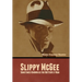 Slippy McGee, Sometimes Known as the Butterfly Man