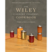 The Wiley Canning Company Cookbook: Recipes to Preserve the Seasons