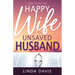 How to Be the Happy Wife of an Unsaved Husband