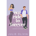 Our Ride To Forever