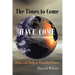 The Times to Come Have Come: Hope and Help in Troubled Times