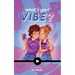 What's Your Vibe?